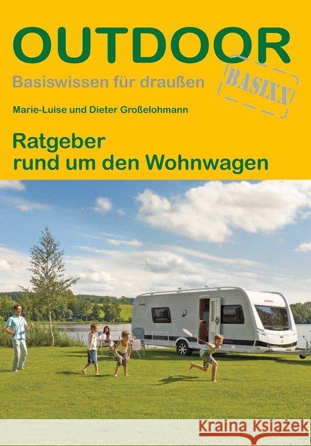 Ratgeber rund um den Wohnwagen Großelohmann, Dieter; Großelohmann, Marie-Luise 9783866865242 Stein (Conrad) - książka