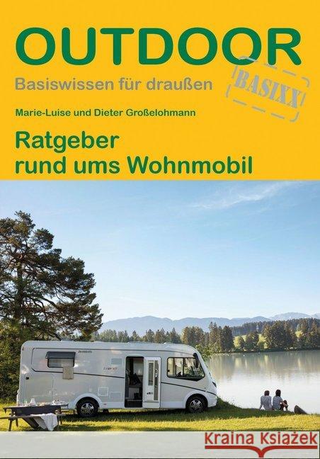 Ratgeber rund ums Wohnmobil Großelohmann, Marie-Luise; Großelohmann, Dieter 9783866866188 Stein (Conrad) - książka