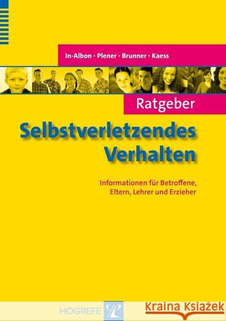 Ratgeber Selbstverletzendes Verhalten : Informationen für Betroffene, Eltern, Lehrer und Erzieher  9783801725723 Hogrefe-Verlag - książka