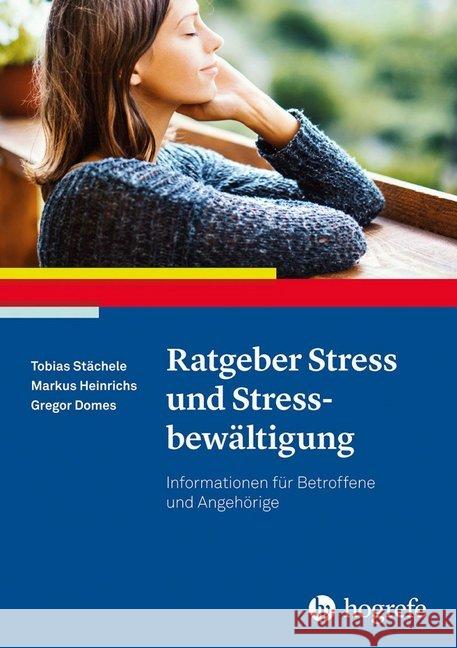 Ratgeber Stress und Stressbewältigung Stächele, Tobias; Heinrichs, Markus; Domes, Gregor 9783801728243 Hogrefe Verlag - książka