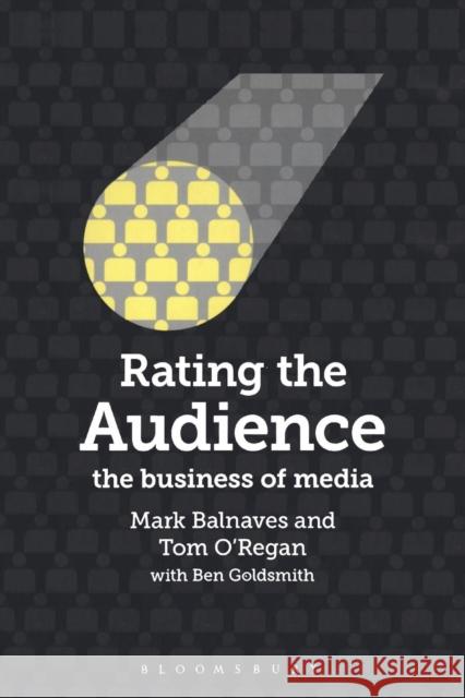 Rating the Audience: The Business of Media Balnaves, Mark 9781849663410  - książka