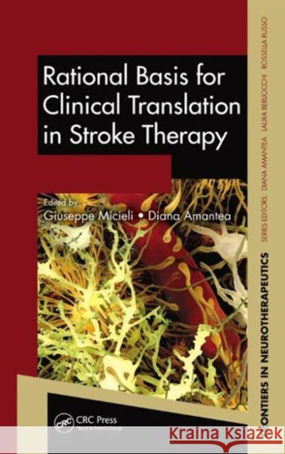 Rational Basis for Clinical Translation in Stroke Therapy Giuseppe Micieli Diana Amantea 9781466594975 CRC Press - książka