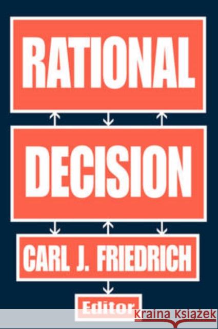 Rational Decision Carl J. Friedrich 9780202309743 Aldine - książka