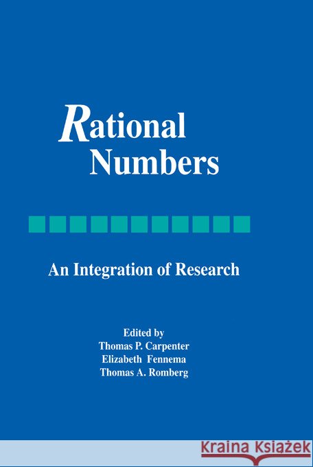 Rational Numbers : An Integration of Research Thomas P. Carpenter Elizabeth Fennema Thomas A. Romberg 9780805811353 Taylor & Francis - książka