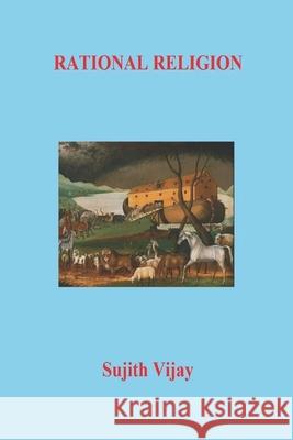 Rational Religion Sujith Vijay   9798460241064 Independently Published - książka
