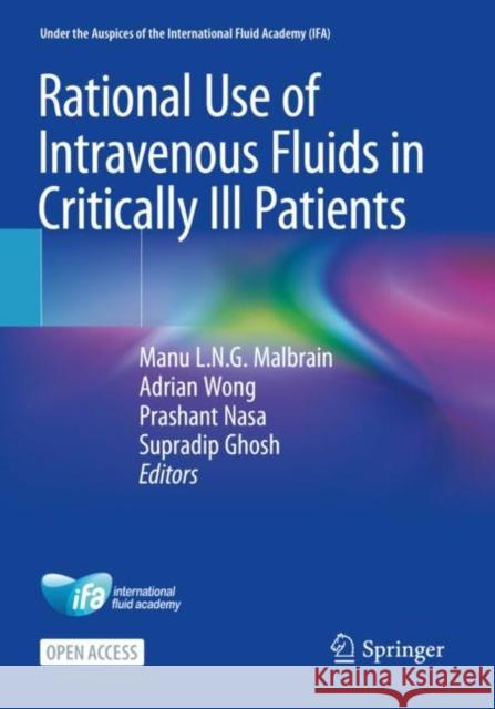 Rational Use of Intravenous Fluids in Critically Ill Patients Manu L. N. G. Malbrain Adrian Wong Prashant Nasa 9783031422072 Springer - książka