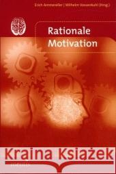 Rationale Motivation Erich Ammereller Wilhelm Vossenkuhl 9783897852310 Brill Mentis - książka