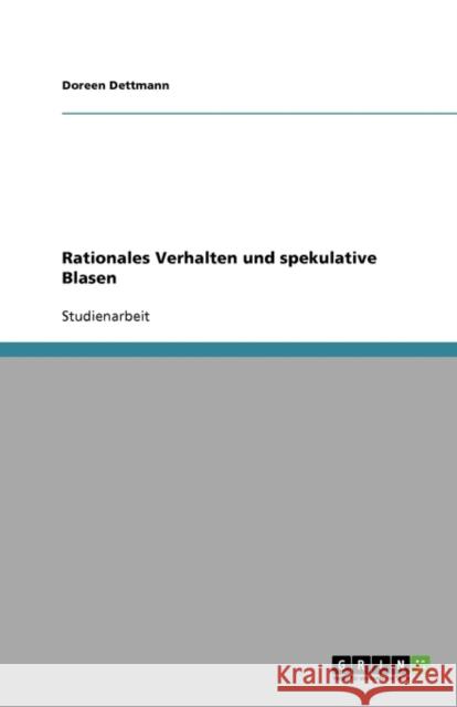 Rationales Verhalten und spekulative Blasen Doreen Dettmann 9783638818261 Grin Verlag - książka