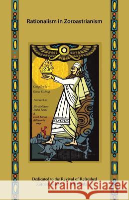 Rationalism in Zoroastrianism Kersee Kabraji   9781482850048 Partridge India - książka