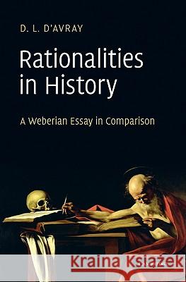 Rationalities in History: A Weberian Essay in Comparison D'Avray, D. L. 9780521199209 Cambridge University Press - książka