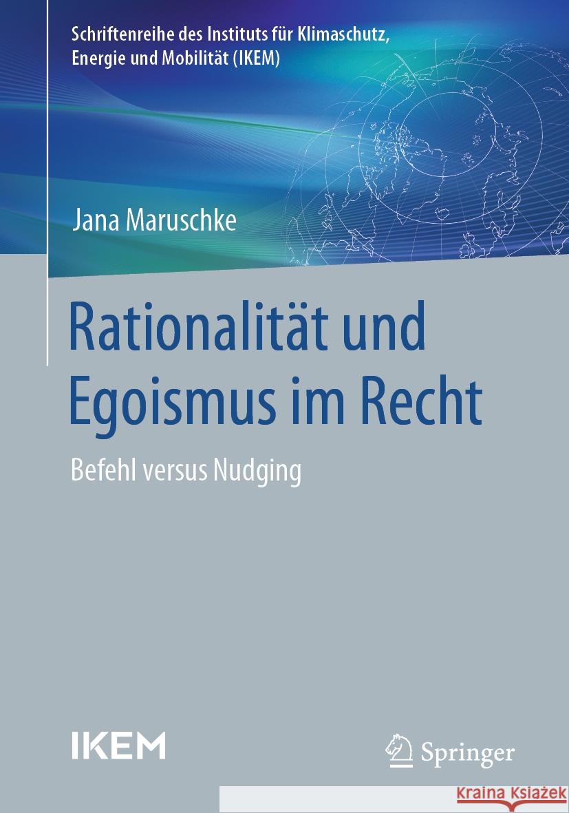 Rationalit?t Und Egoismus Im Recht: Befehl Versus Nudging Jana Maruschke 9783658438241 Springer - książka