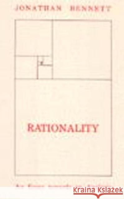 Rationality : An Essay Towards Analysis Jonathan Bennett 9780872200661 HACKETT PUBLISHING CO, INC - książka