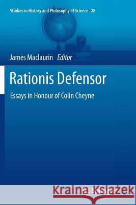 Rationis Defensor: Essays in Honour of Colin Cheyne Maclaurin, James 9789401780827 Springer - książka