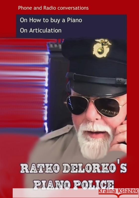 Ratko Delorko's Piano Police: on how to buy a piano Ratko Delorko Ratko Delorko 9783384317605 Tredition Gmbh - książka