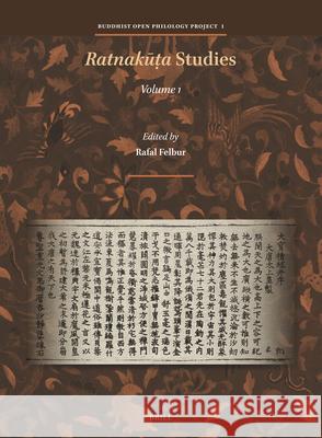 Ratnakūṭa Studies, Volume I Rafal Felbur 9789004692954 Brill - książka