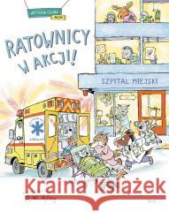 Ratownicy w akcji! R.W. Alley 9788380578623 Debit - książka