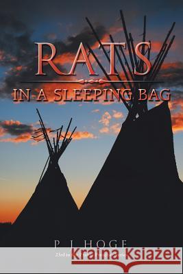 Rats in a Sleeping Bag P J Hoge 9781984543776 Xlibris Us - książka