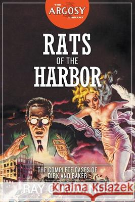 Rats of the Harbor: The Complete Cases of Dirk and Baker Ray Cummings, Virgil Finlay, Samuel Cahan 9781618276360 Steeger Books - książka