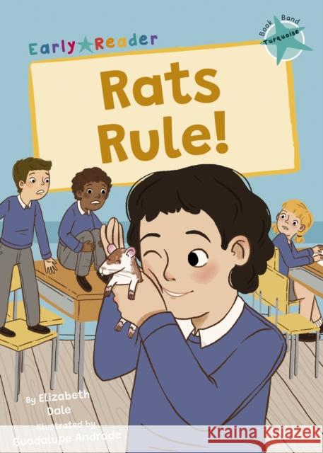 Rats Rule!: (Turquoise Early Reader) ELIZABETH DALE 9781848869028 Maverick Arts Publishing - książka