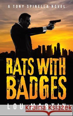 Rats with Badges Lou Martin 9781491777176 iUniverse - książka