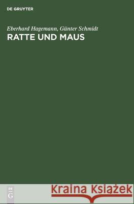 Ratte und Maus Eberhard Hagemann, Günter Schmidt 9783111098340 De Gruyter - książka