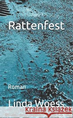 Rattenfest: Roman Linda Woess 9781077705388 Independently Published - książka