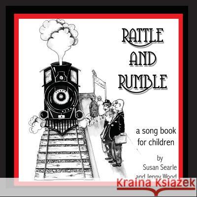 Rattle and Rumble: A creative music resource for children, teachers and parents Searle, Susan D. 9780994292827 Tiddely POM - książka