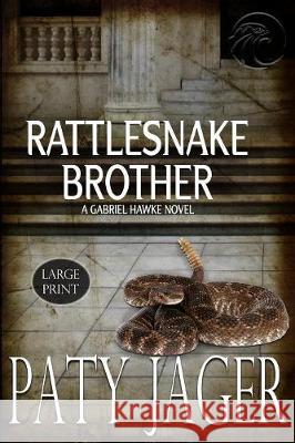 Rattlesnake Brother Large Print: Gabriel Hawke Novel Paty Jager Christina Keerins 9781950387076 Windtree Press - książka