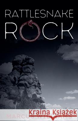 Rattlesnake Rock Marcus Williams 9781959759249 Williams & Co Publishing LLC - książka