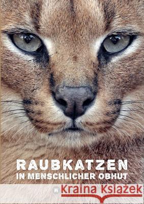 Raubkatzen in menschlicher Obhut Katerina Mirus 9783732357055 Tredition Gmbh - książka