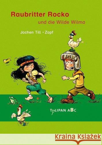 Raubritter Rocko und die Wilde Wilma : Lesestufe B Till, Jochen 9783864292132 Tulipan - książka