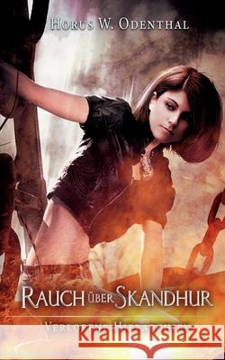 Rauch über Skandhur Odenthal, Horus W. 9783754331330 Books on Demand - książka