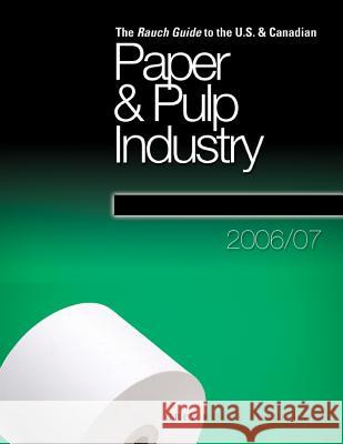 Rauch Guide to the Us & Canadian Pulp & Paper Industry Laura Mars-Proietti 9781592371310 Grey House Publishing - książka