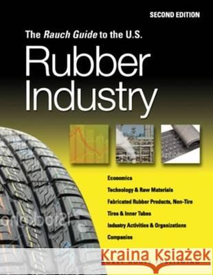 Rauch Guide to the Us Rubber Industry Laura Mars-Proietti 9781592371303 Grey House Publishing - książka