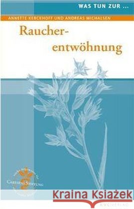 Raucherentwöhnung Kerckhoff, Annette; Michalsen, Andreas 9783945150061 KVC Verlag - książka