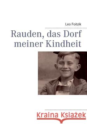 Rauden, das Dorf meiner Kindheit Leo Foitzik Willibald Reschka 9783732243365 Books on Demand - książka