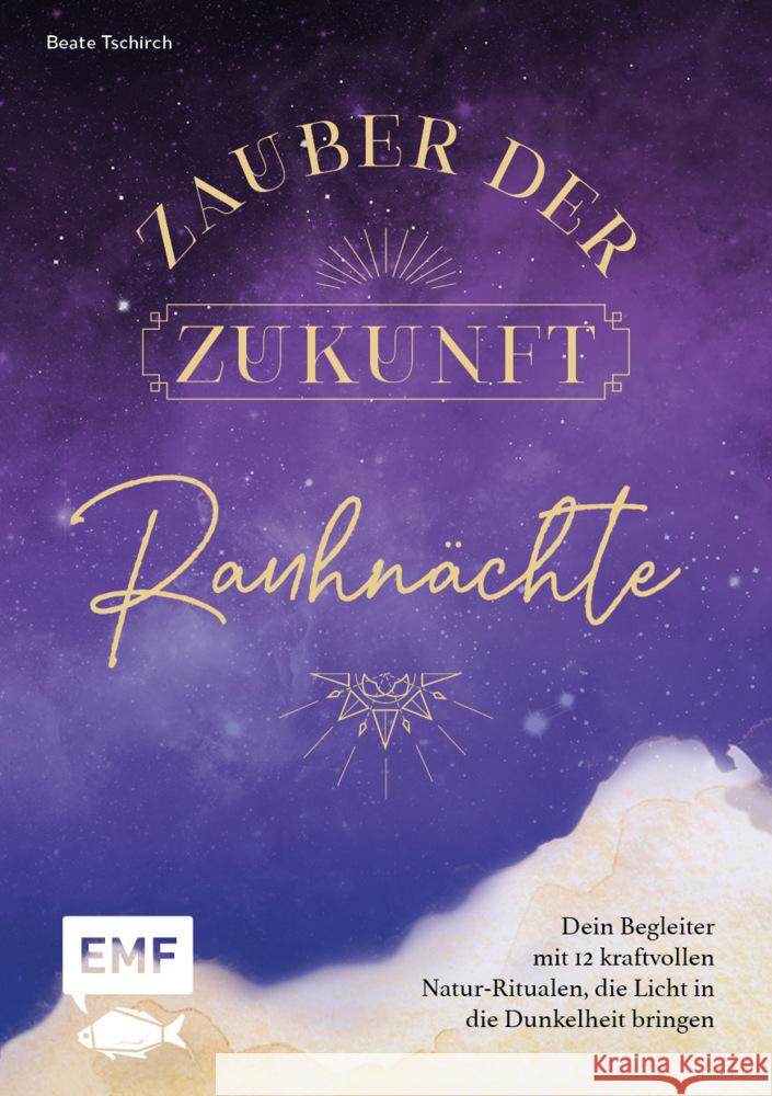 Rauhnächte - Zauber der Zukunft Tschirch, Beate 9783745918878 Edition Michael Fischer - książka