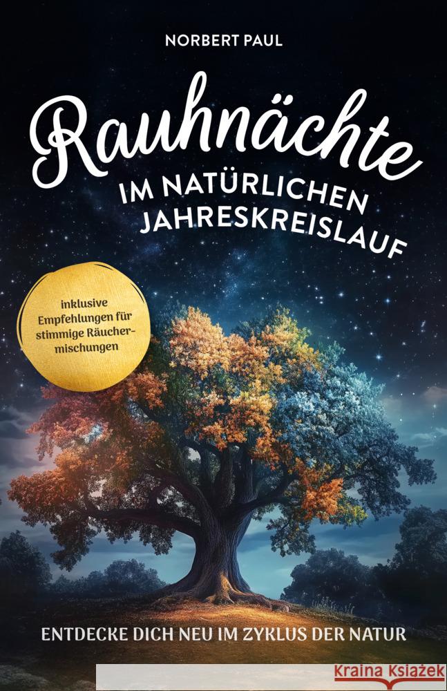 Rauhnächte im natürlichen Jahreskreis Paul, Norbert 9783910258822 Verlagshaus Stopfer - książka