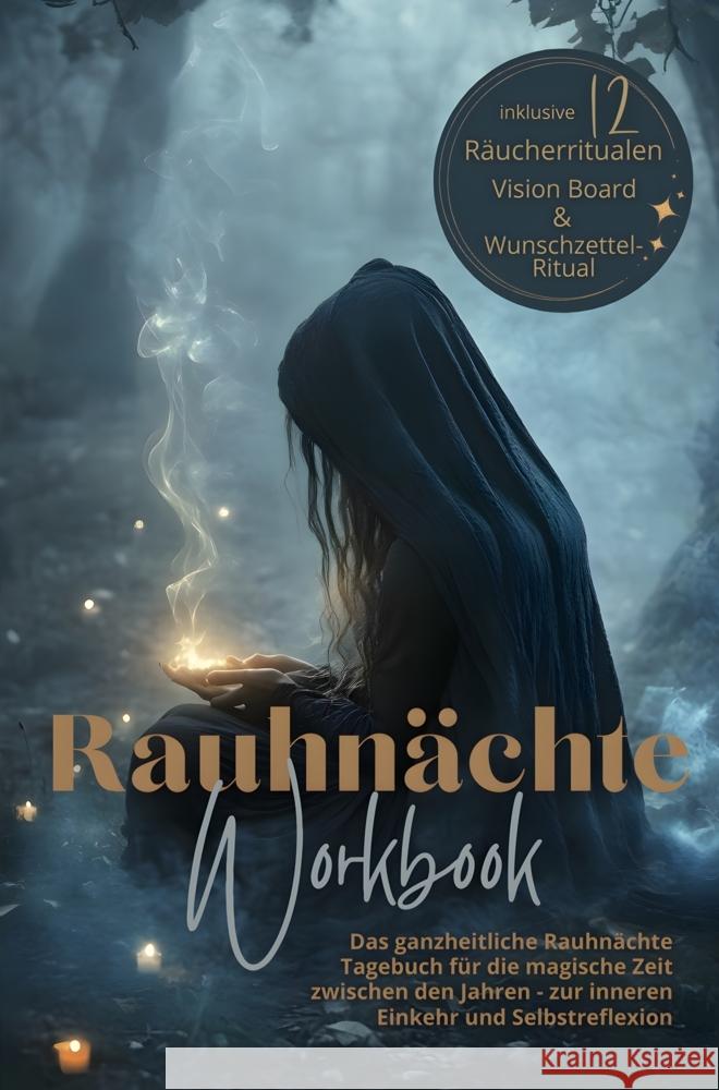 Rauhnächte Workbook - Das ganzheitliche Rauhnächte Tagebuch: Infinity Pages 9789403831299 Bookmundo - książka