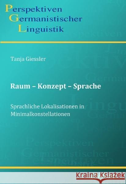 Raum - Konzept - Sprache : Sprachliche Lokalisationen in Minimalkonstellationen Giessler, Tanja   9783838200002 ibidem - książka