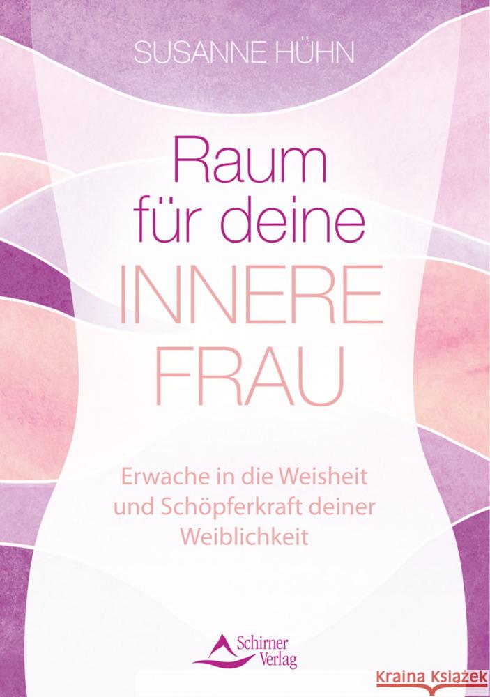 Raum für deine Innere Frau Hühn, Susanne 9783843414869 Schirner - książka
