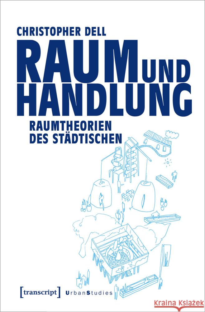 Raum und Handlung Dell, Christopher 9783837667400 transcript Verlag - książka