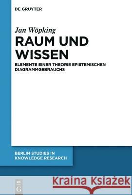 Raum und Wissen Wöpking, Jan 9783110441666 de Gruyter - książka