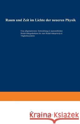 Raum Und Zeit Im Lichte Der Neueren Physik: Eine Allgemeinverständliche Entwicklung Des Raumzeitlichen Relativitätsgedankens Bis Zum Relativitätsprinz Witte, Hans 9783663009641 Vieweg+teubner Verlag - książka