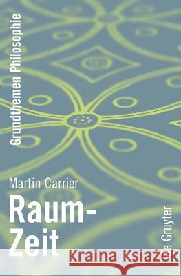 Raum-Zeit Martin Carrier 9783110176940 Walter de Gruyter - książka