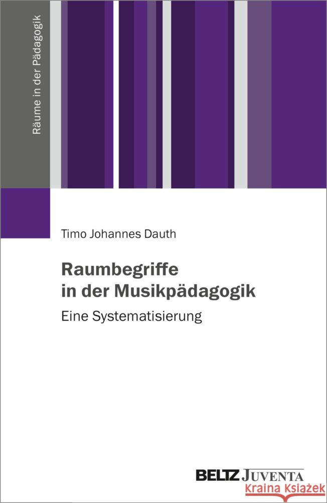 Raumbegriffe in der Musikpädagogik Dauth, Timo Johannes 9783779973218 Beltz Juventa - książka