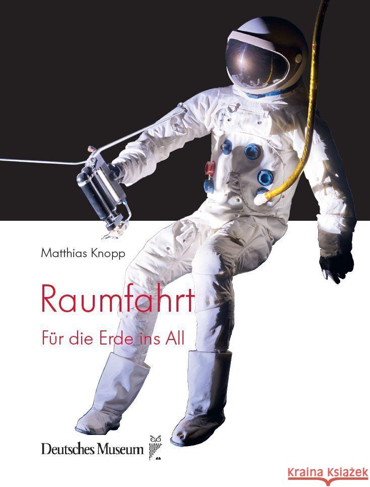 Raumfahrt Knopp, Matthias 9783948808129 Deutsches Museum - książka