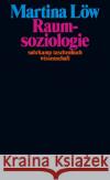 Raumsoziologie Löw, Martina 9783518300251 Suhrkamp