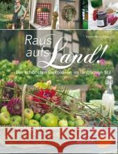 Raus aufs Land! : Die schönsten Dekoideen im ländlichen Stil Meier-Ebert, Karen 9783800175505 Ulmer (Eugen) - książka