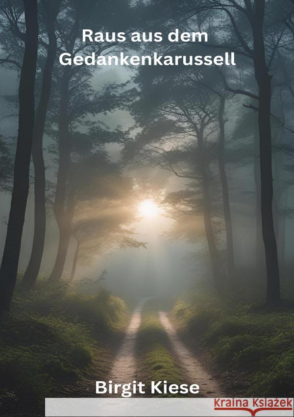 Raus aus dem Gedankenkarussell Kiese, Birgit 9783819767302 epubli - książka